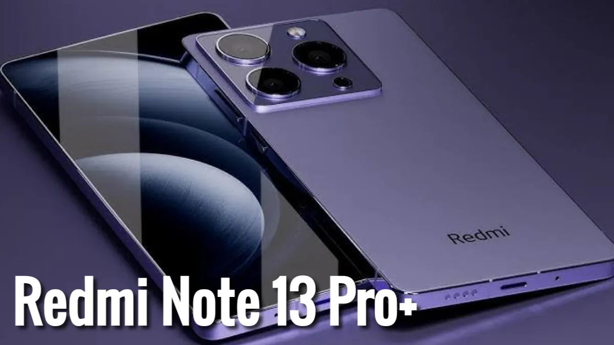 Redmi Note 13 Pro+